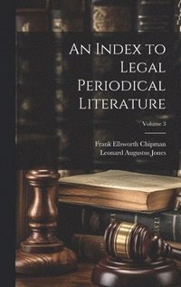 bokomslag An Index to Legal Periodical Literature; Volume 3
