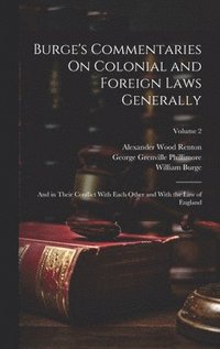 bokomslag Burge's Commentaries On Colonial and Foreign Laws Generally