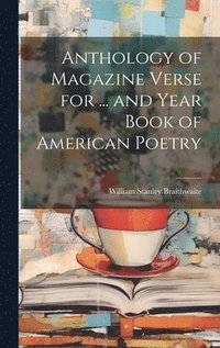 bokomslag Anthology of Magazine Verse for ... and Year Book of American Poetry