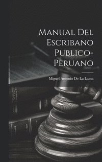 bokomslag Manual Del Escribano Publico-Peruano