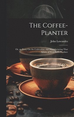 The Coffee-Planter 1