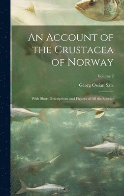 An Account of the Crustacea of Norway 1