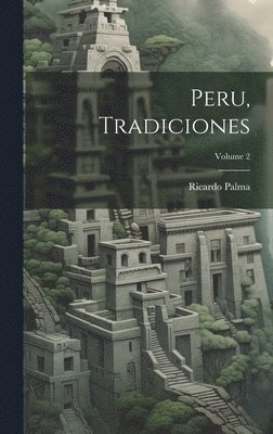 bokomslag Peru, Tradiciones; Volume 2