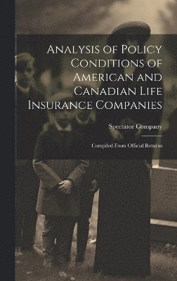Analysis of Policy Conditions of American and Canadian Life Insurance Companies