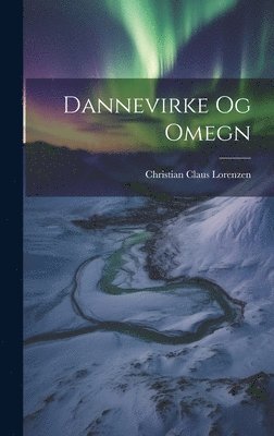 bokomslag Dannevirke Og Omegn