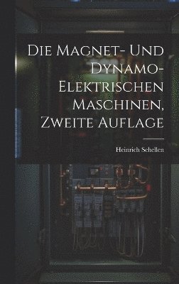 Magnet- und Dynamo-Elektrischen Maschinen, zweite Auflage