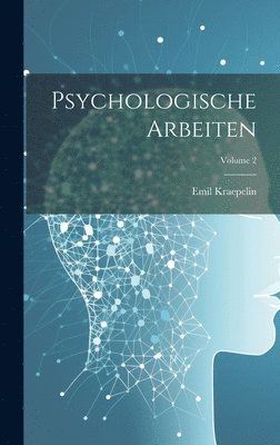 Psychologische Arbeiten; Volume 2 1