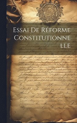 Essai De Rforme Constitutionnelle 1