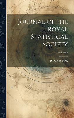 bokomslag Journal of the Royal Statistical Society; Volume 1