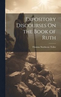 bokomslag Expository Discourses On the Book of Ruth