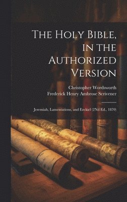 Holy Bible, in the Authorized Version