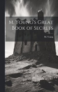 bokomslag M. Young's Great Book of Secrets