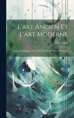 L'art Ancien Et L'art Moderne 1