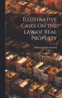 bokomslag Illustrative Cases On the Law of Real Property