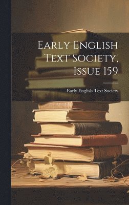 Early English Text Society, Issue 159 1