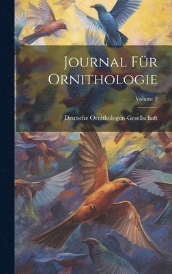 bokomslag Journal Für Ornithologie; Volume 2