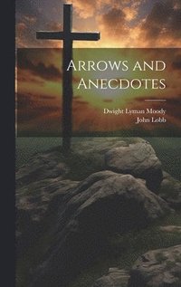 bokomslag Arrows and Anecdotes