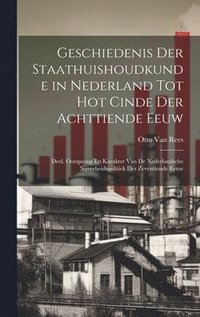 bokomslag Geschiedenis Der Staathuishoudkunde in Nederland Tot Hot Cinde Der Achttiende Eeuw