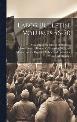 Labor Bulletin, Volumes 56-70 1