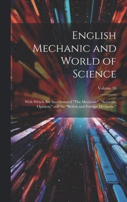 Anonymous - English Mechanic and World of Science, Inbunden