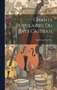 bokomslag Chants Populaires Du Pays Castrais