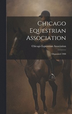 Chicago Equestrian Association 1