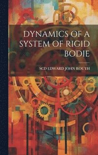 bokomslag Dynamics of a System of Rigid Bodie