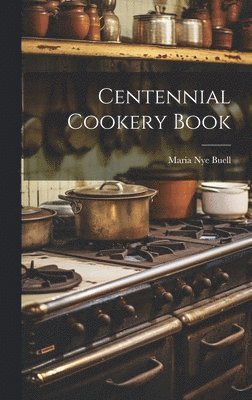 Centennial Cookery Book 1