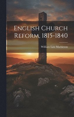English Church Reform, 1815-1840