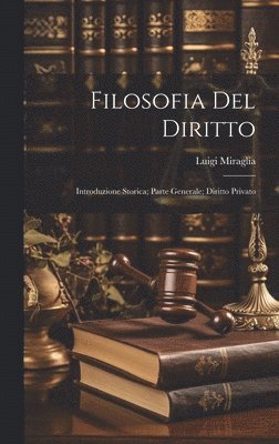 Luigi Miraglia - Filosofia Del Diritto, Inbunden