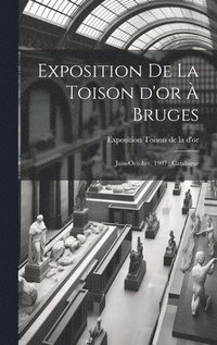 bokomslag Exposition de la Toison d'or  Bruges