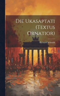 Richard Schmidt - ukasaptati (textus ornatior), Inbunden