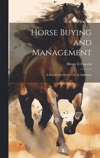 bokomslag Horse Buying and Management