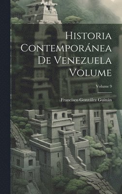 Historia contempornea de Venezuela Volume; Volume 9 1