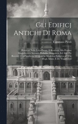 bokomslag Gli edificj antichi di Roma