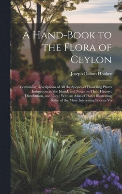 bokomslag Hand-book to the Flora of Ceylon
