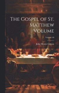 bokomslag The Gospel of St. Matthew Volume; Volume 40