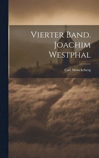 bokomslag Vierter Band. Joachim Westphal