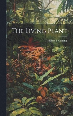 The Living Plant 1