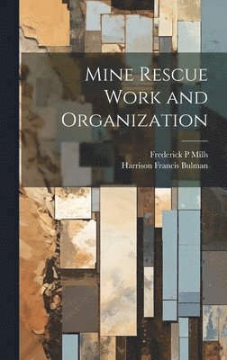 bokomslag Mine Rescue Work and Organization