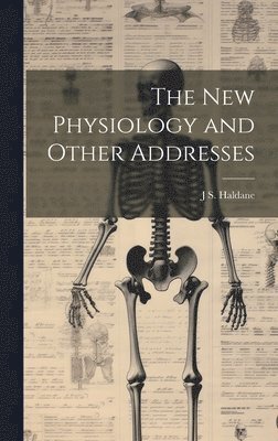 The new Physiology and Other Addresses 1