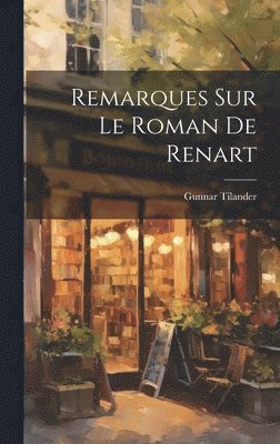 bokomslag Remarques sur le Roman de Renart