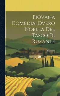 bokomslag Piovana comedia, overo noella del Tasco di Ruzante