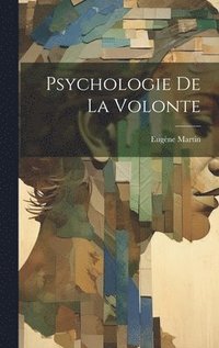 bokomslag Psychologie de la volonte