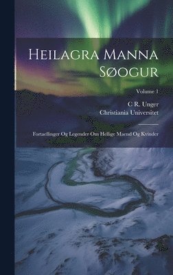 Christiania Universitet, C R 1817-1897 Unger - Heilagra manna søogur, Inbunden