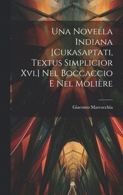 bokomslag Una Novella Indiana [Cukasaptati, Textus Simplicior Xvi.] Nel Boccaccio E Nel Molire