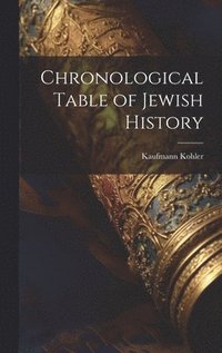 bokomslag Chronological Table of Jewish History