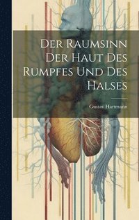 bokomslag Der Raumsinn Der Haut Des Rumpfes Und Des Halses
