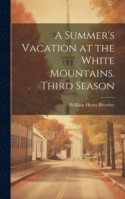Summer's Vacation at the White Mountains. Third Season 1