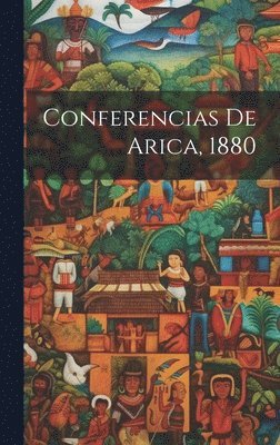 Conferencias De Arica, 1880 1